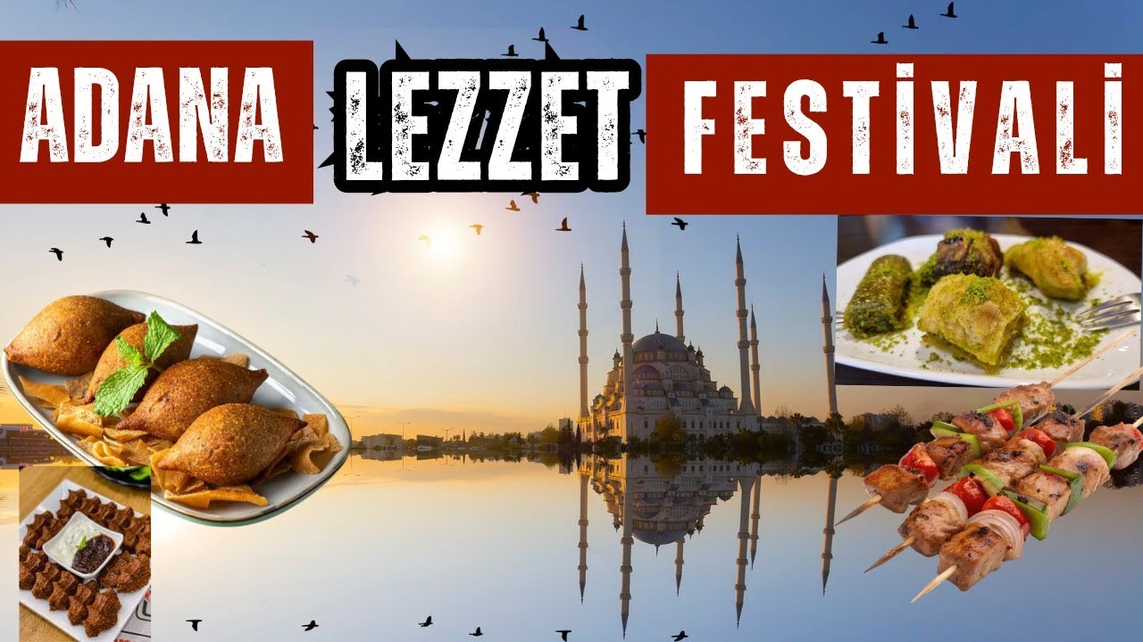 Uçaklı Adana Lezzet Festivali Turu / 2 Gece Otel Konaklamalı / İstanbul Çıkışlı